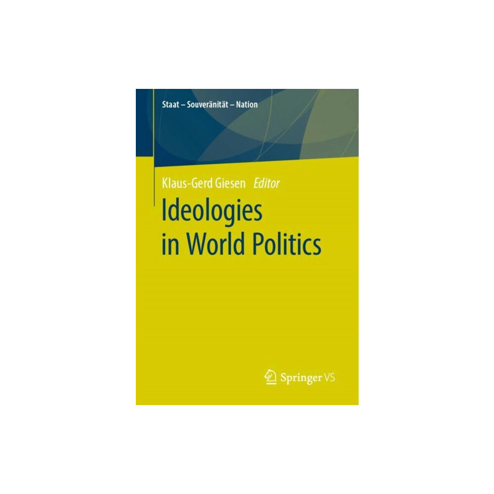 Springer Fachmedien Wiesbaden Ideologies in World Politics (häftad, eng)