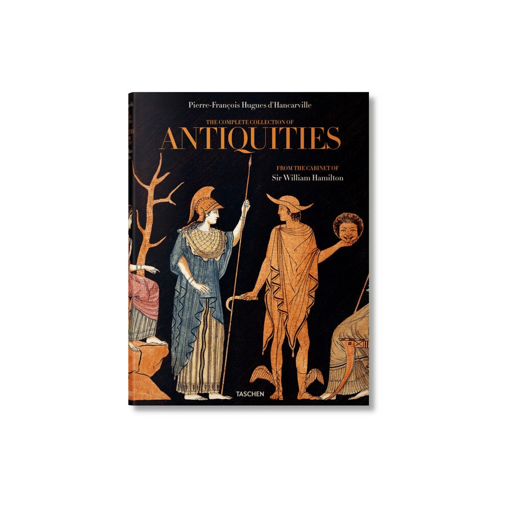 Taschen GmbH D'Hancarville. The Complete Collection of Antiquities from the Cabinet of Sir William Hamilton (inbunden, eng)