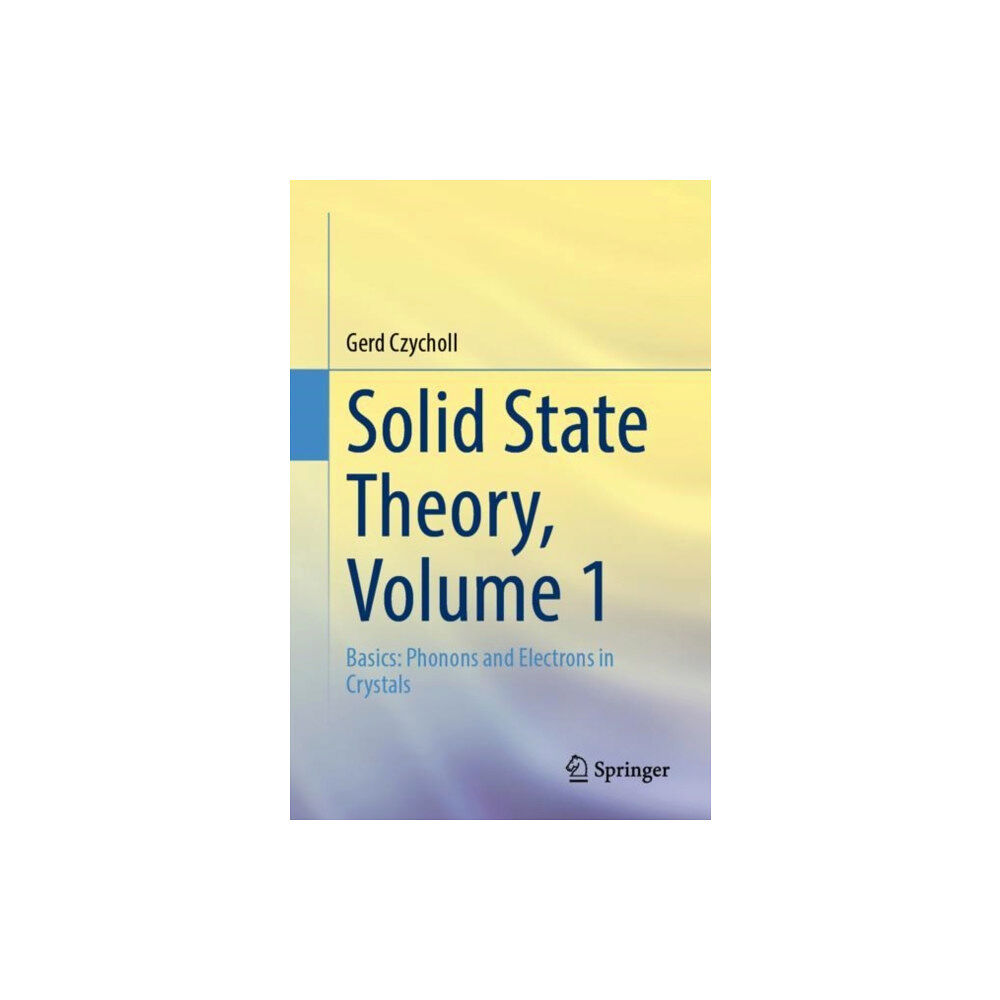 Springer-Verlag Berlin and Heidelberg GmbH & Co. K Solid State Theory, Volume 1 (häftad, eng)