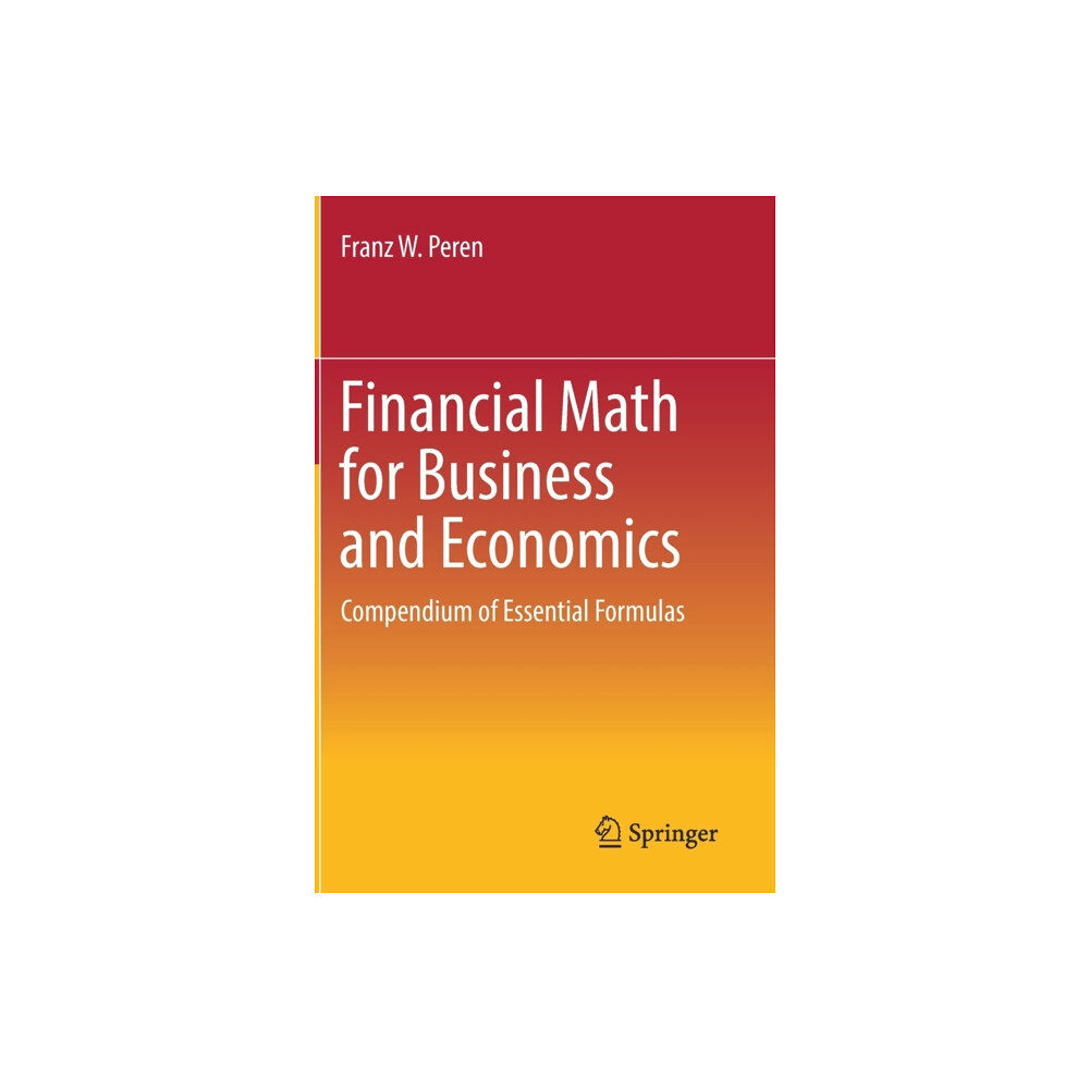 Springer-Verlag Berlin and Heidelberg GmbH & Co. K Financial Math for Business and Economics (inbunden, eng)