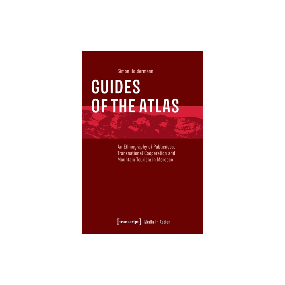 Transcript Verlag Guides of the Atlas (häftad, eng)