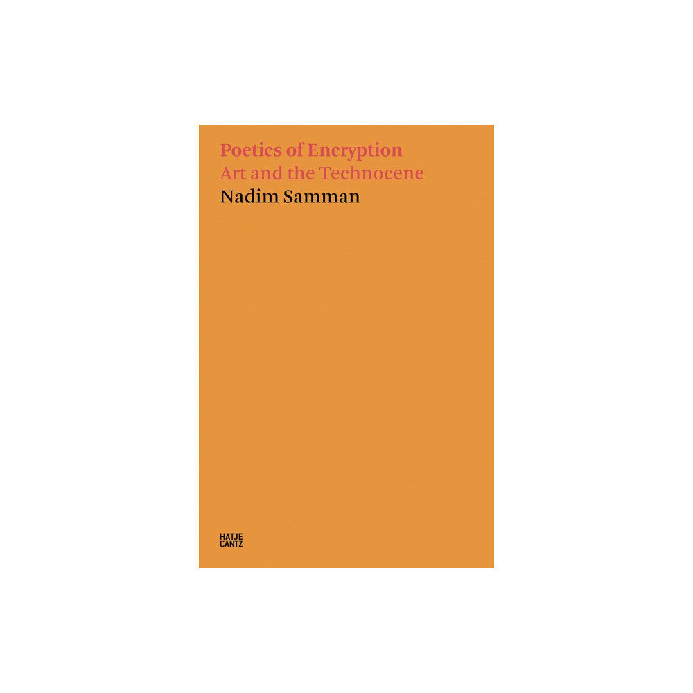 Hatje Cantz Nadim Samman: Poetics of Encryption (häftad, eng)