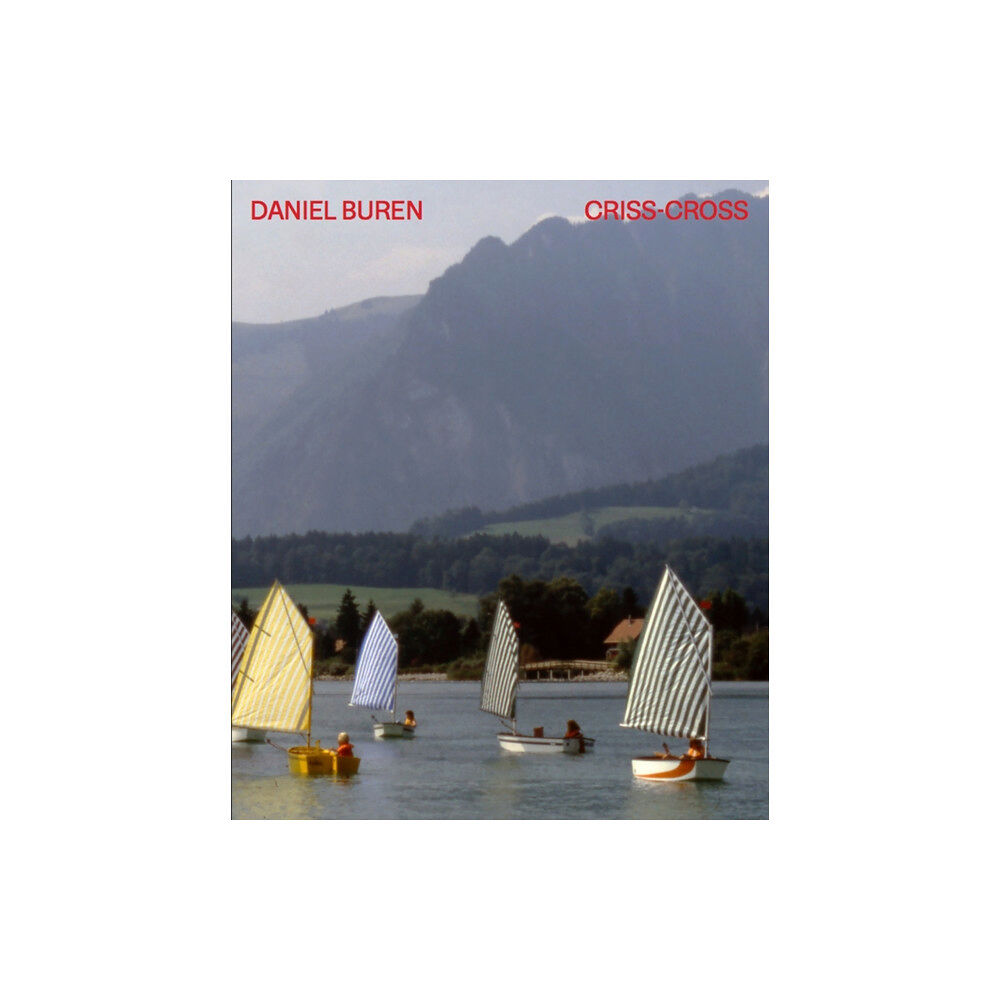 Verlag der Buchhandlung Walther Konig Daniel Buren. CRISS-CROSS (inbunden, eng)