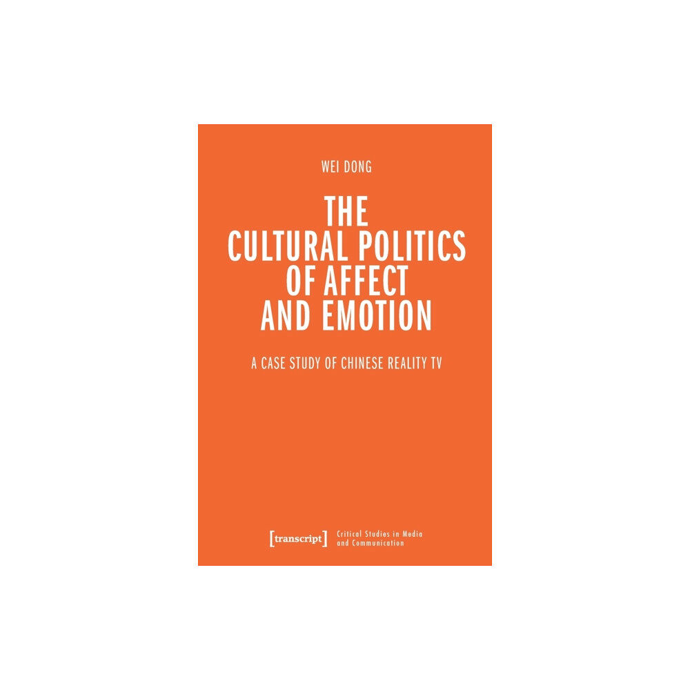 Transcript Verlag The Cultural Politics of Affect and Emotion (häftad, eng)