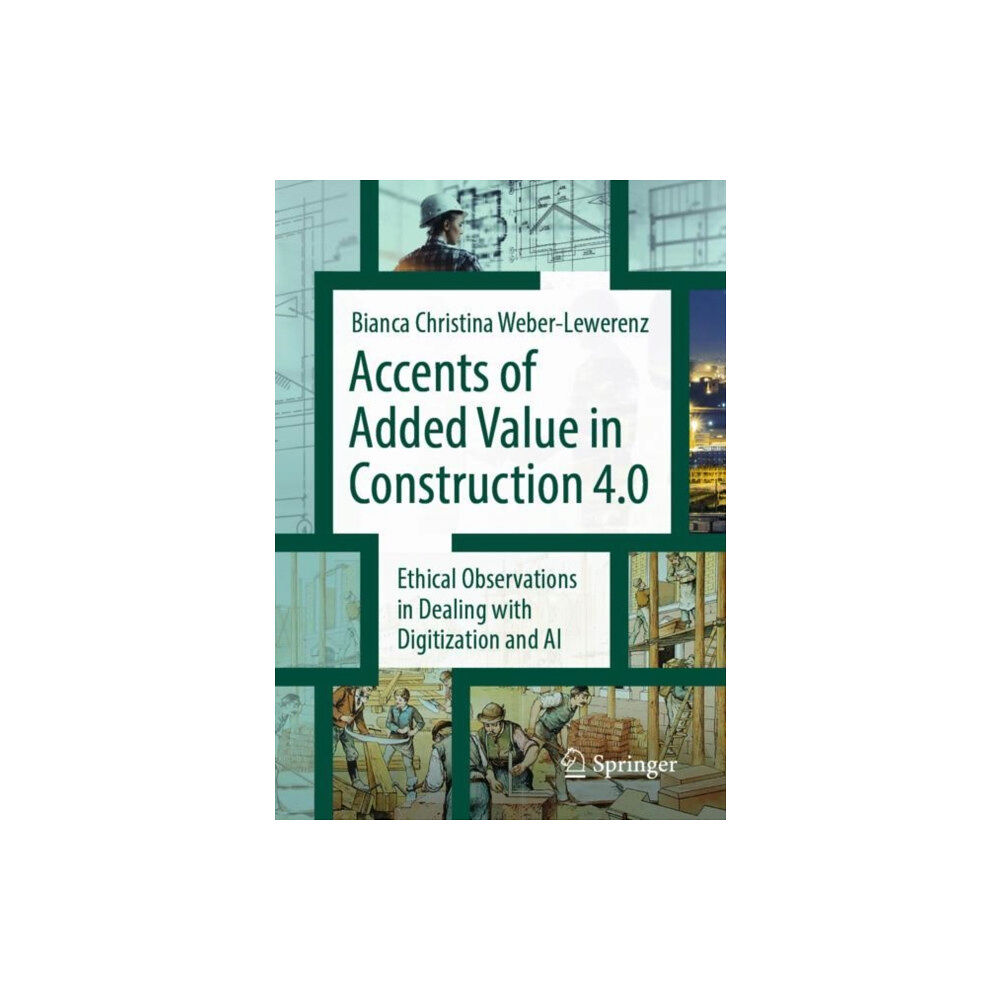 SPRINGER Accents of added value in construction 4.0 (häftad, eng)