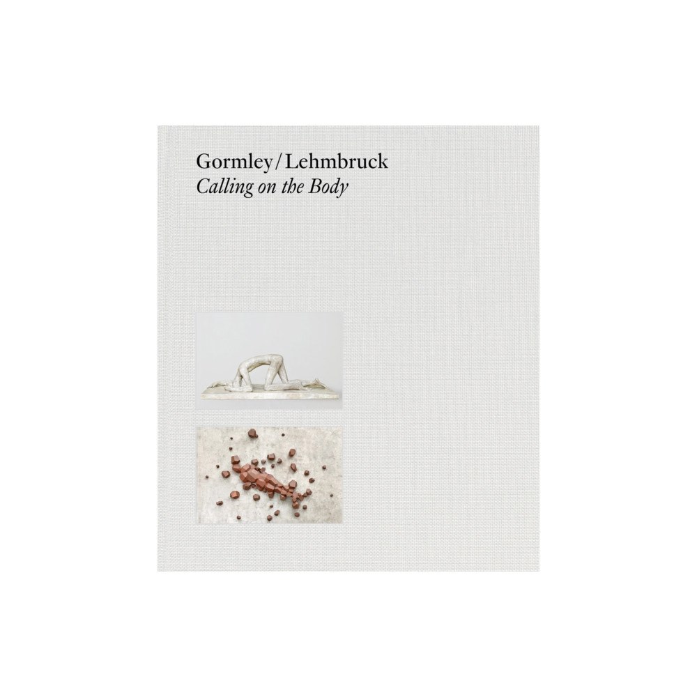 Hatje Cantz Gormley / Lehmbruck (Bilingual editon) (inbunden, eng)