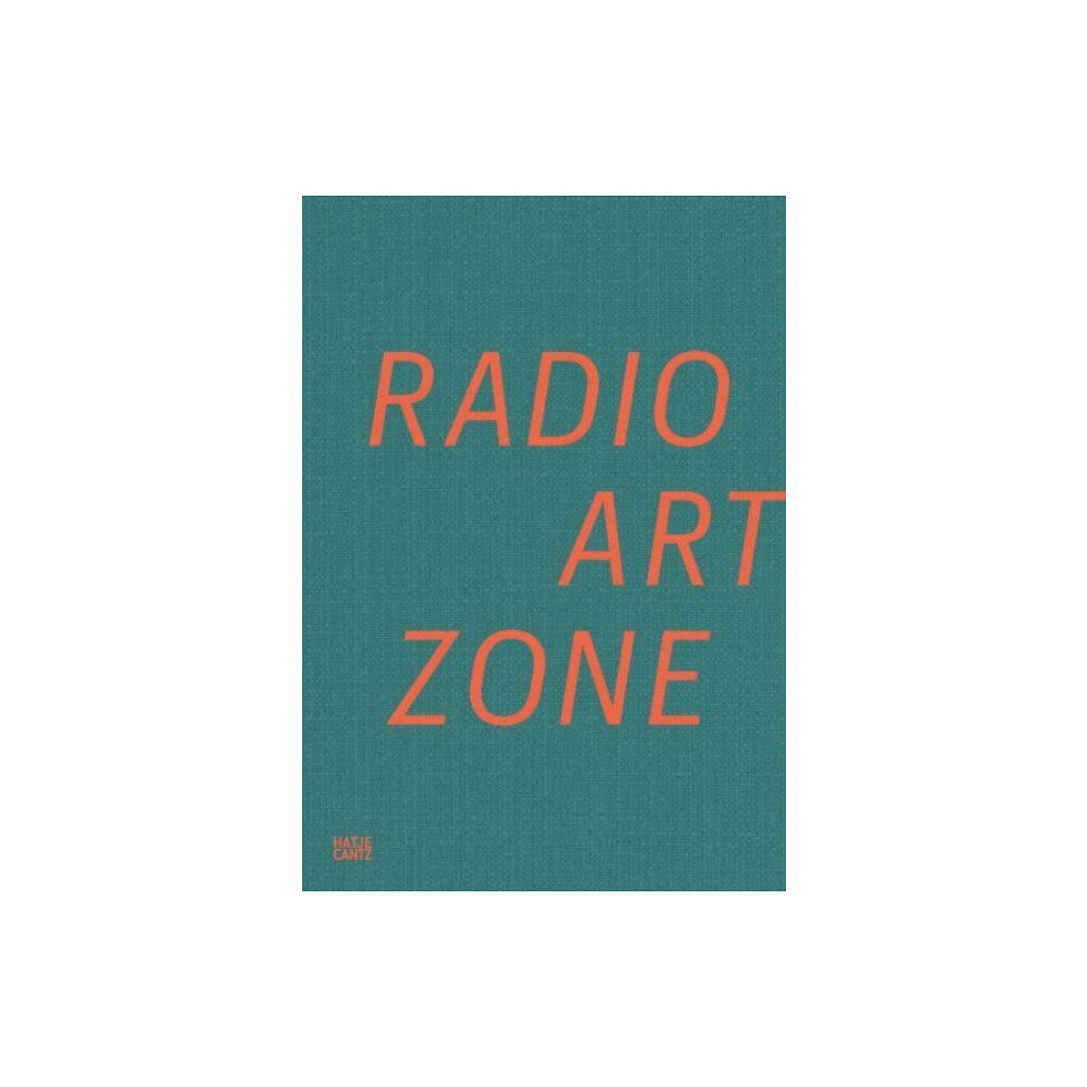 Hatje Cantz Radio Art Zone (inbunden, eng)