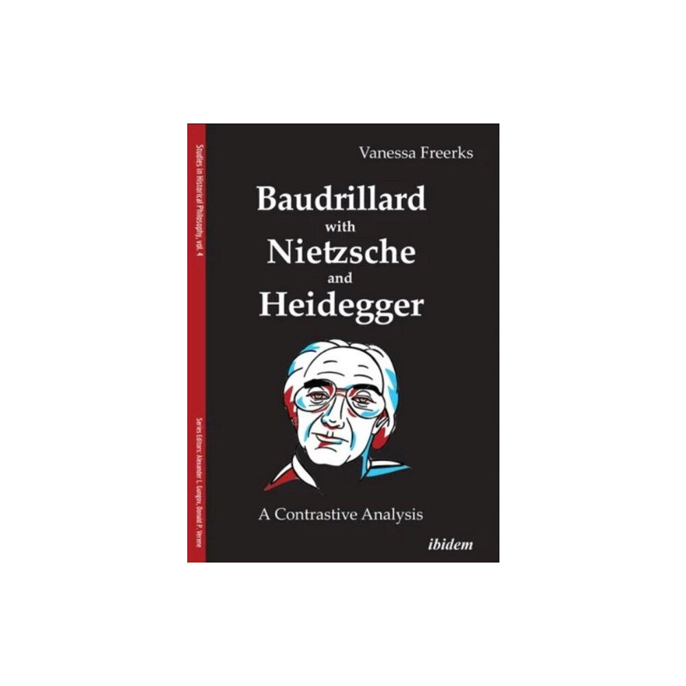 ibidem-Verlag, Jessica Haunschild u Christian Scho Baudrillard with Nietzsche and Heidegger - A Contrastive Analysis (häftad, eng)