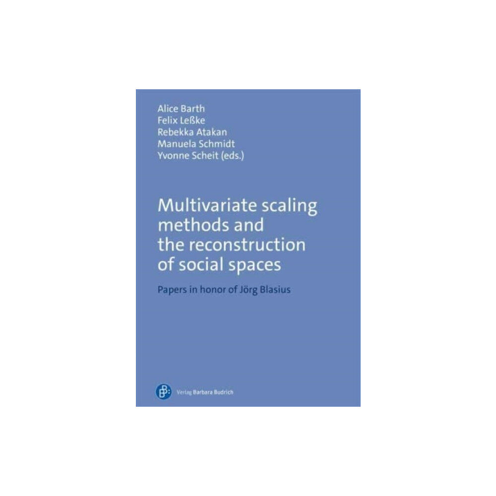 Verlag Barbara Budrich Multivariate Scaling Methods and the Reconstruction of Social Spaces (häftad, eng)