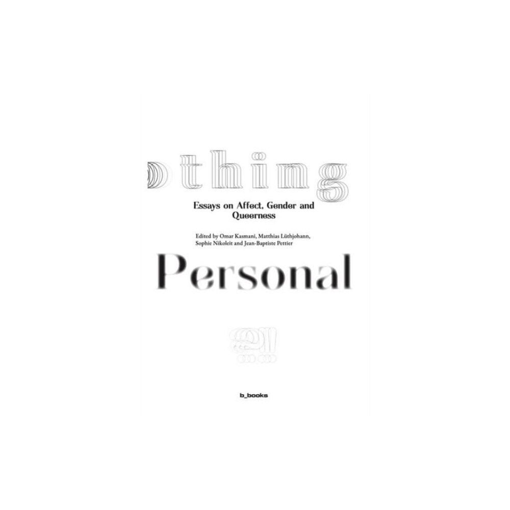 Bbooks Verlag Nothing Personal?! Essays on Affect, Gender and Queerness (häftad, eng)