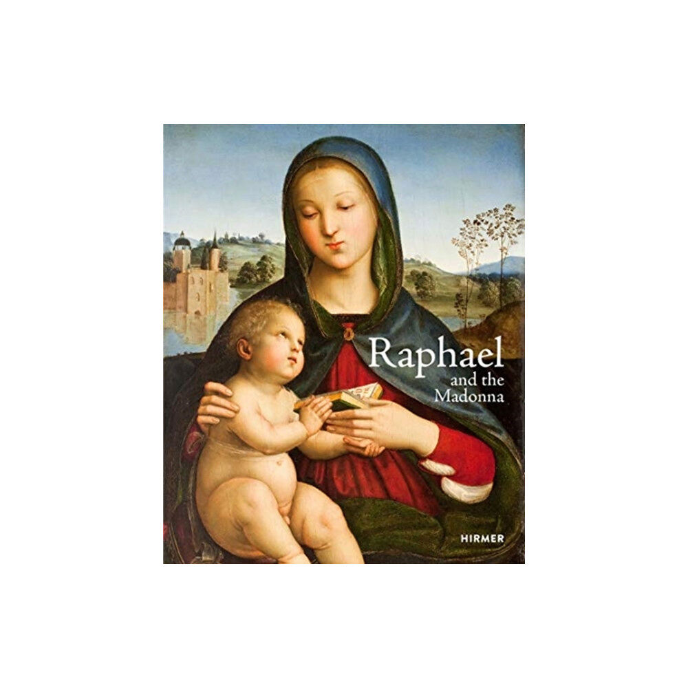 Hirmer Verlag Raphael and the Madonna (inbunden, eng)