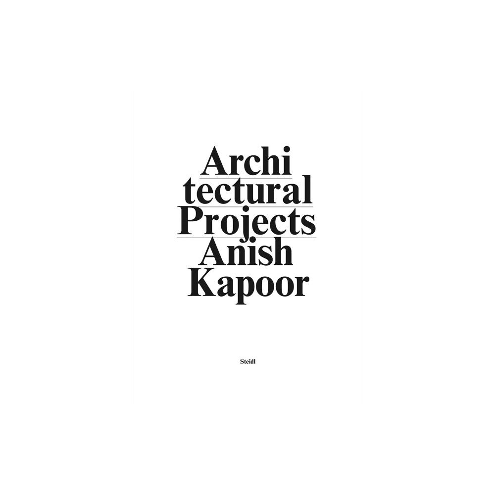 Steidl Publishers Anish Kapoor (inbunden, eng)