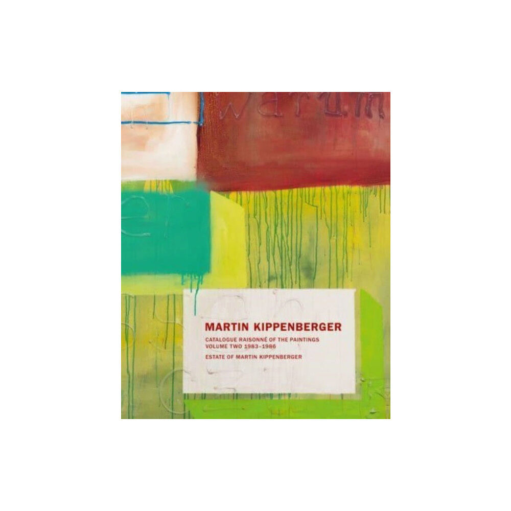 Verlag der Buchhandlung Walther Konig Martin Kippenberger: Paintings Volume II (inbunden, eng)