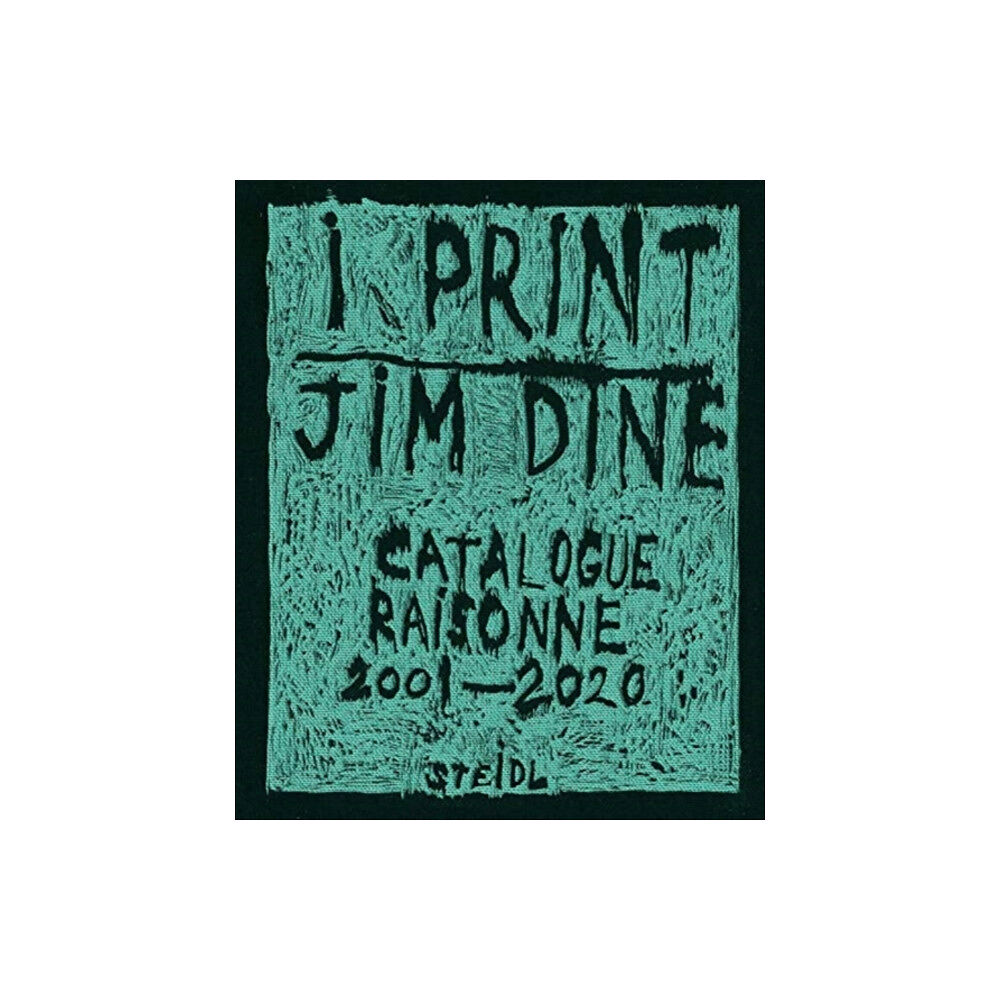 Steidl Publishers Jim Dine: I print. Catalogue Raisonne of Prints, 2001-2020 (inbunden, eng)