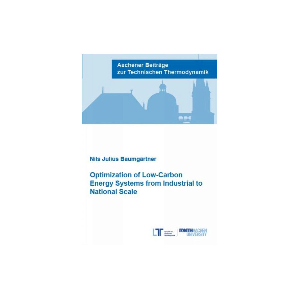 Verlag G. Mainz Optimization of Low-Carbon Energy Systems from Industrial to National Scale (häftad, eng)