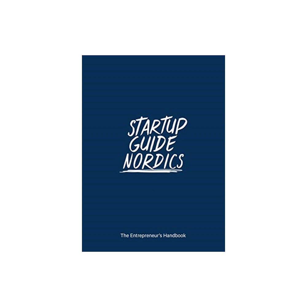 Startup Guide World ApS Startup Guide Nordics (häftad, eng)