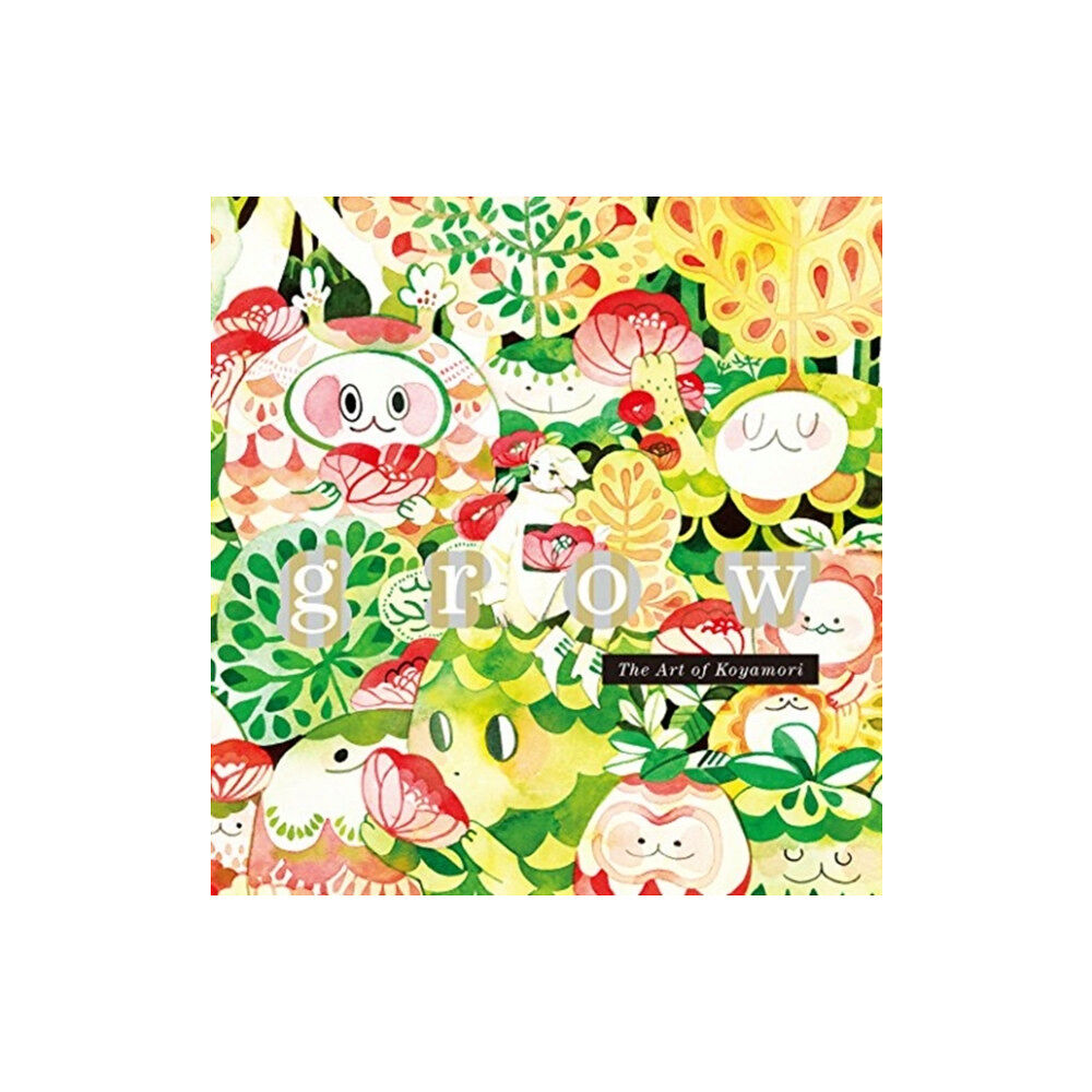 PIE Books Grow: The Art of Koyamori (häftad, eng)