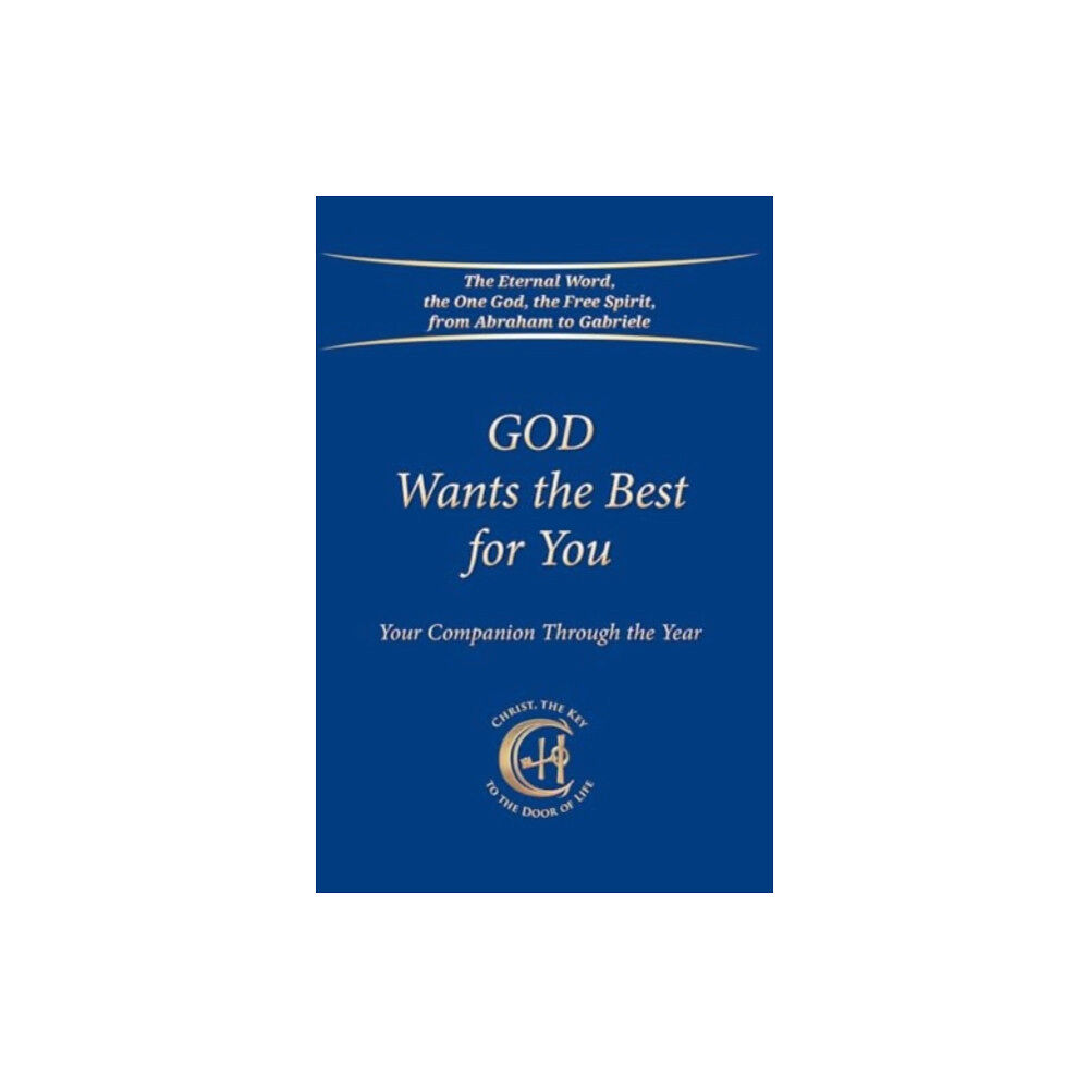 Gabriele-Verlag Das Wort GmbH God Wants the Best for You (inbunden, eng)