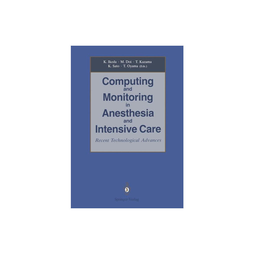 Springer Verlag, Japan Computing and Monitoring in Anesthesia and Intensive Care (häftad, eng)