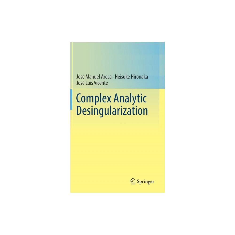 Springer Verlag, Japan Complex Analytic Desingularization (inbunden, eng)