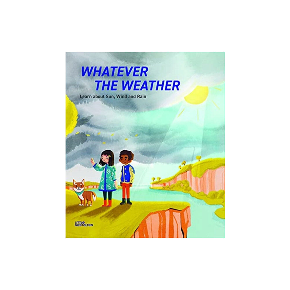 Die Gestalten Verlag Whatever the Weather (inbunden, eng)