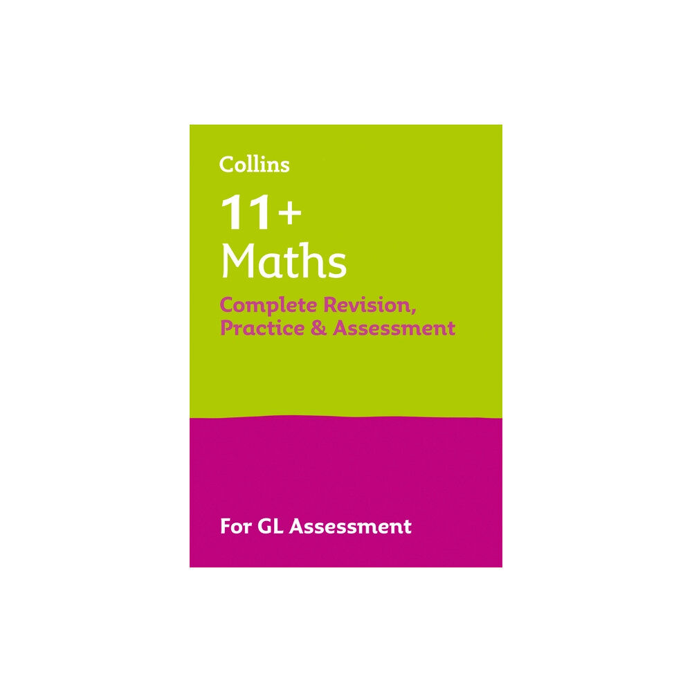 HarperCollins Publishers 11+ Maths Complete Revision, Practice & Assessment for GL (häftad, eng)