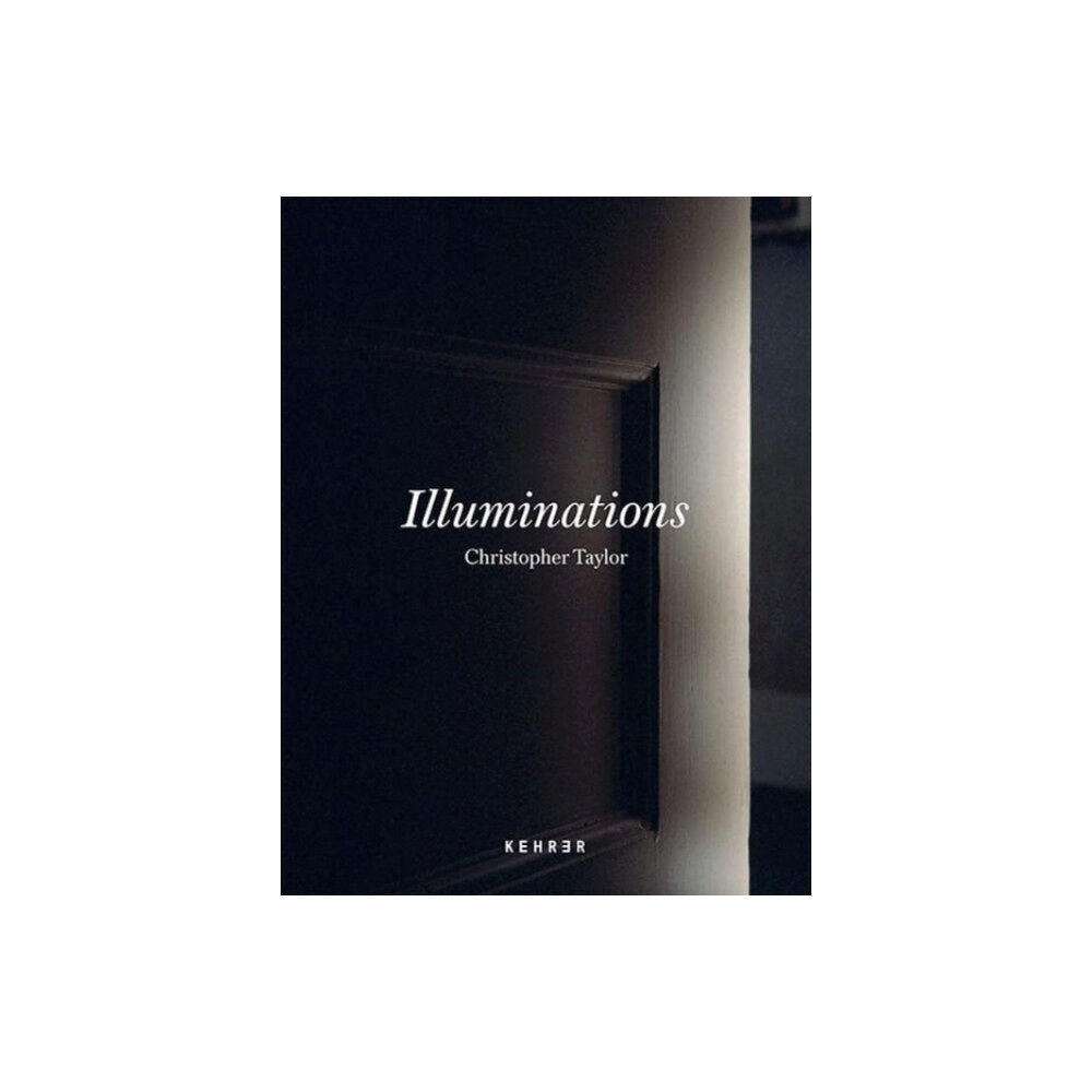 Kehrer Verlag Illuminations (inbunden, eng)