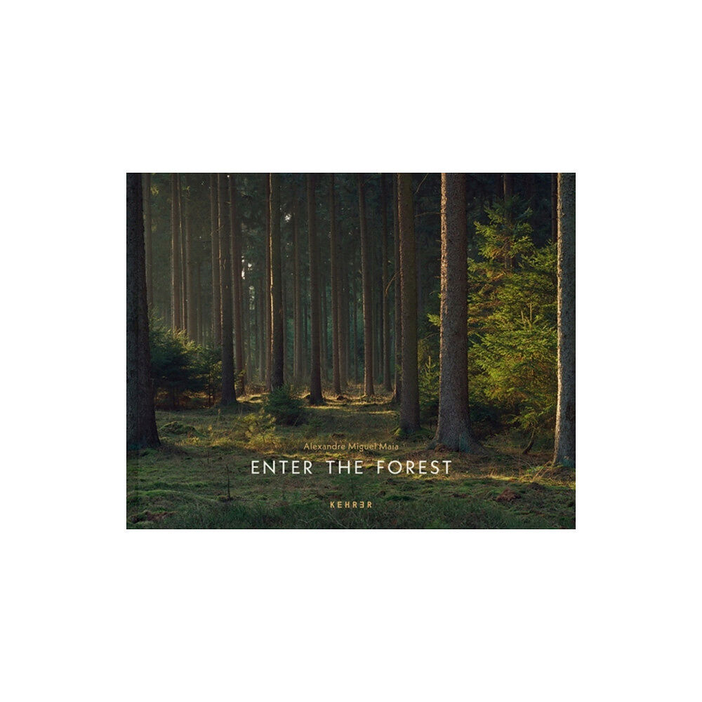 Kehrer Verlag Enter the Forest (inbunden, eng)