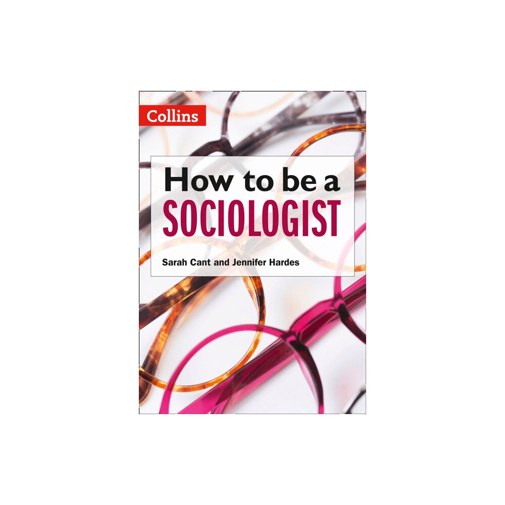 HarperCollins Publishers How to be a Sociologist: An Introduction to A Level Sociology (häftad, eng)