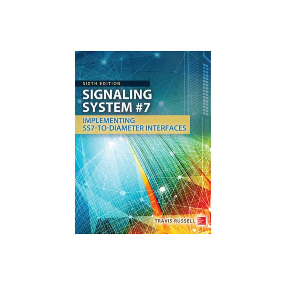 McGraw-Hill Education - Europe Signaling System #7, Sixth Edition (inbunden, eng)