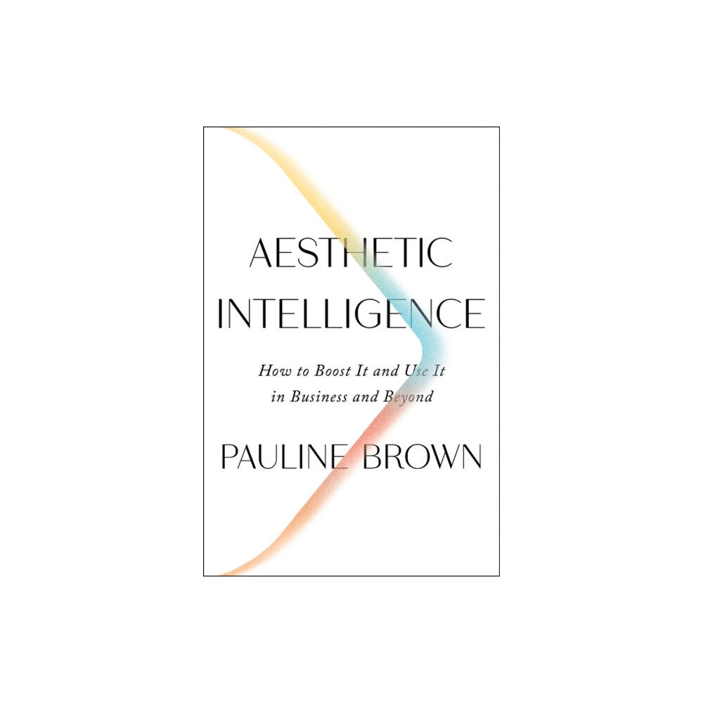 Harpercollins publishers inc Aesthetic Intelligence (inbunden, eng)