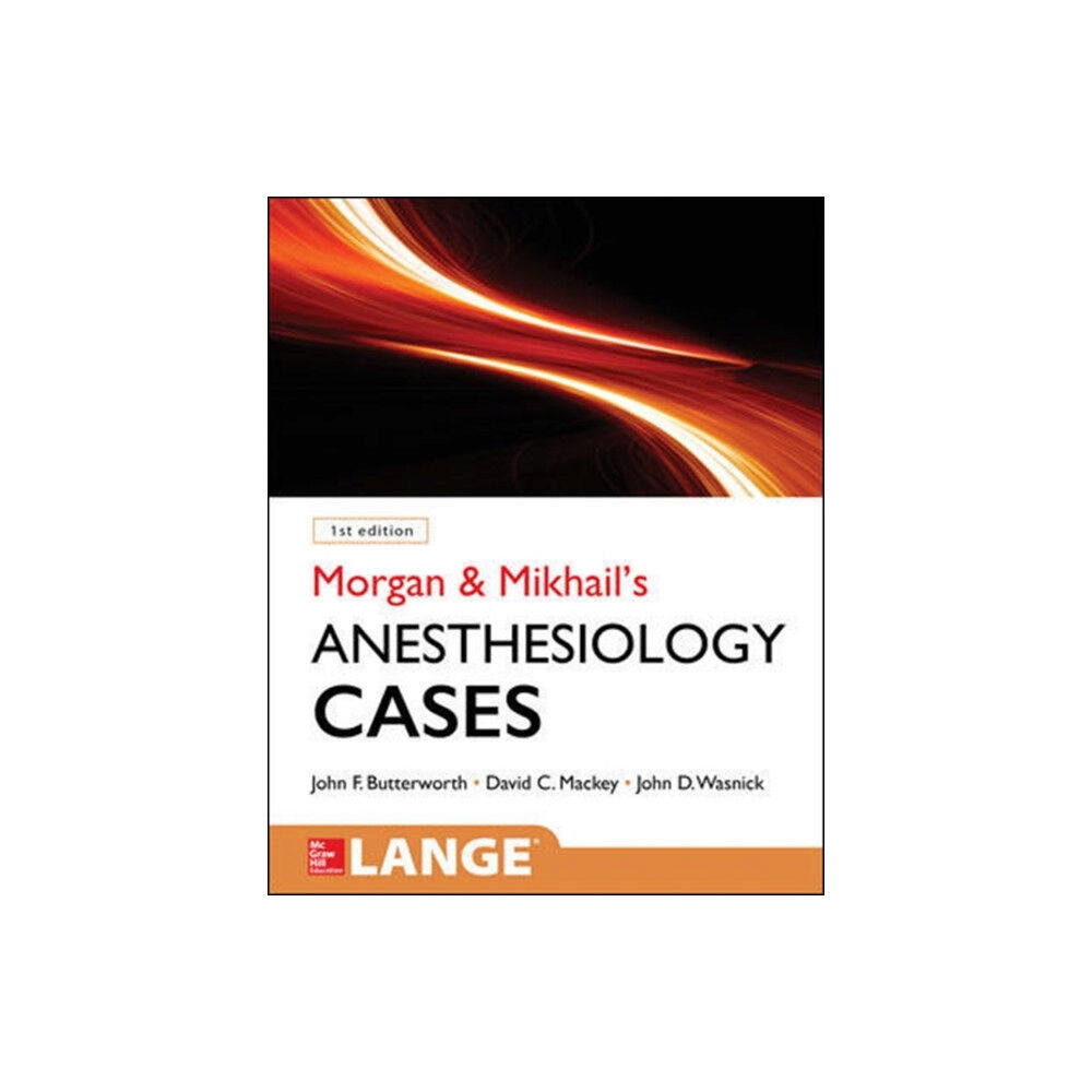 McGraw-Hill Education - Europe Morgan and Mikhail's Clinical Anesthesiology Cases (häftad, eng)