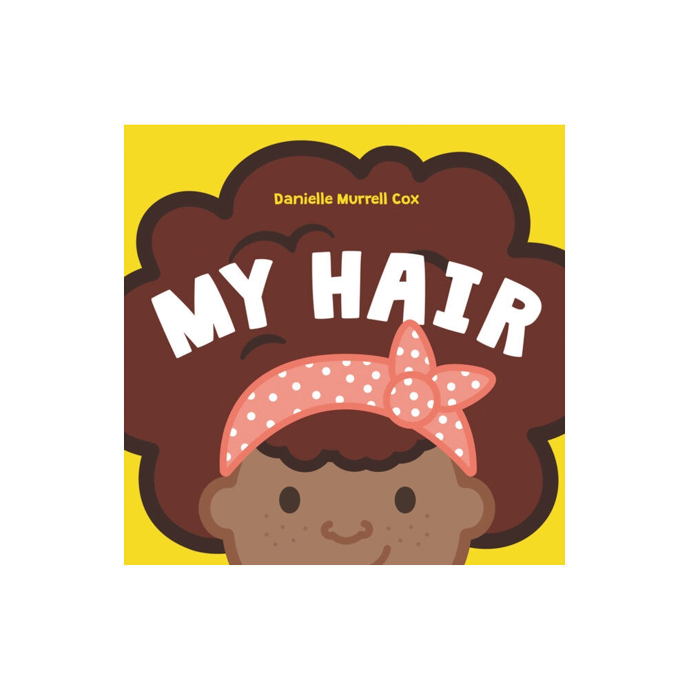 Harpercollins publishers inc My Hair (bok, board book, eng)