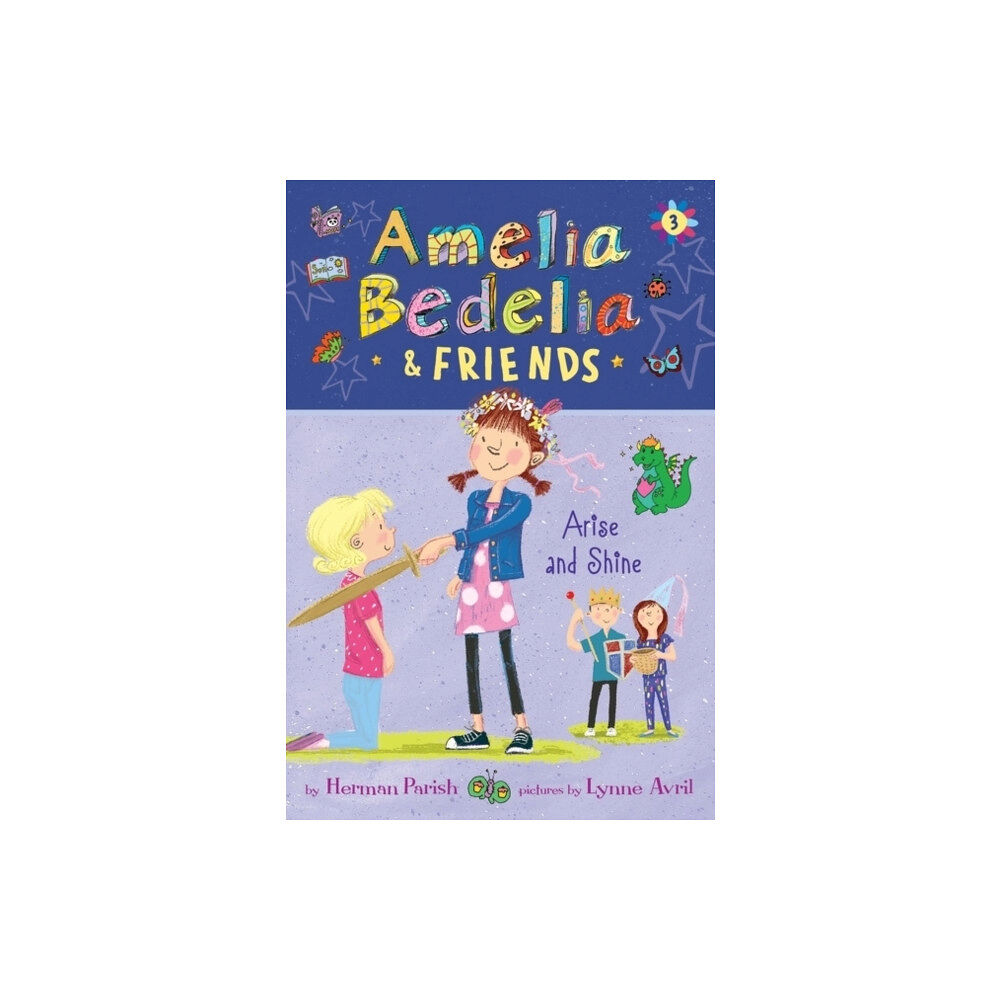 HarperCollins Amelia Bedelia & Friends #3: Amelia Bedelia & Friends Arise and Shine (inbunden, eng)