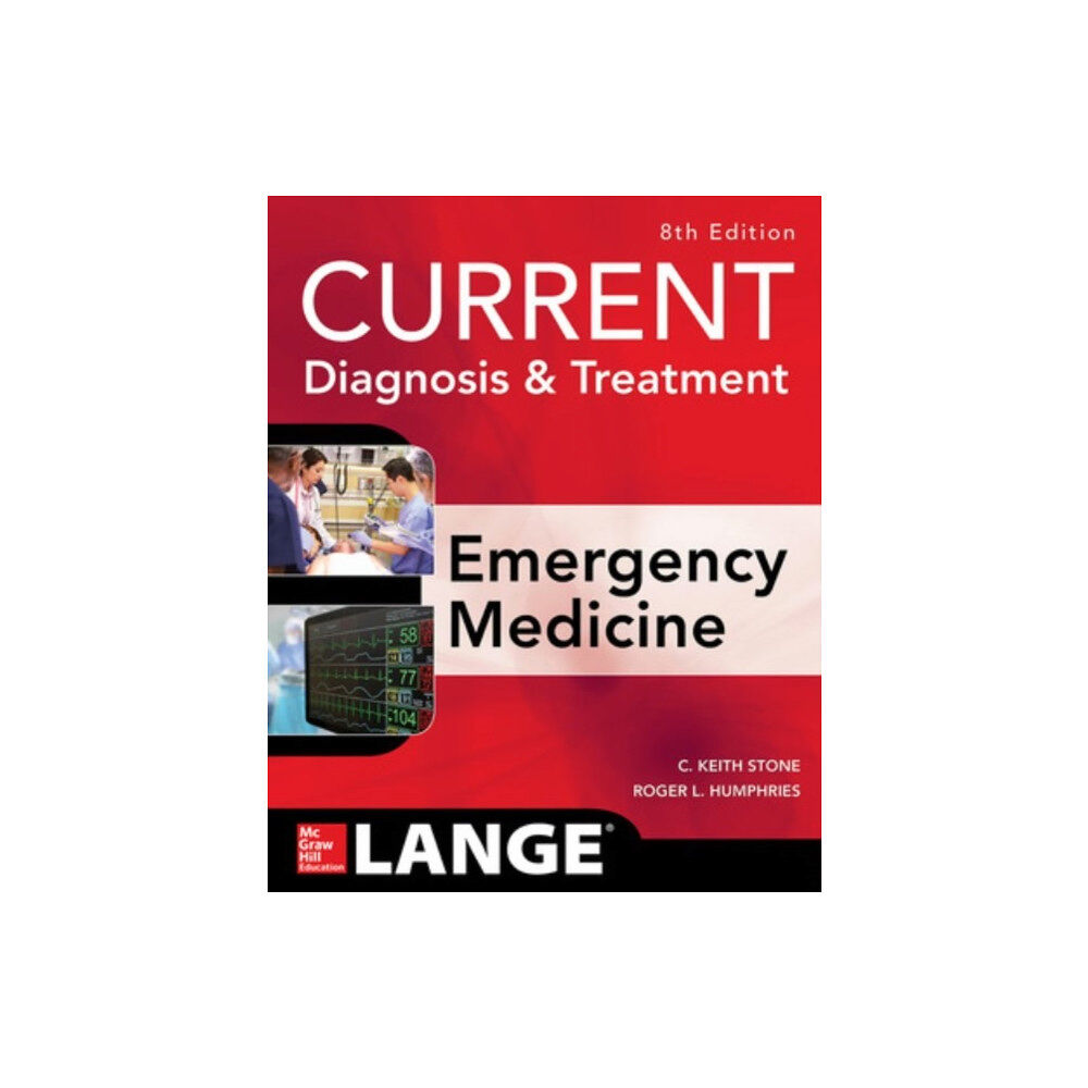 McGraw-Hill Education - Europe CURRENT Diagnosis and Treatment Emergency Medicine, Eighth Edition (häftad, eng)