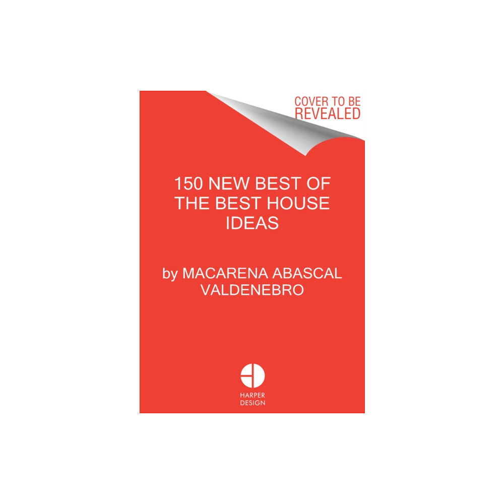 Harpercollins publishers inc 150 New Best of the Best House Ideas (inbunden, eng)