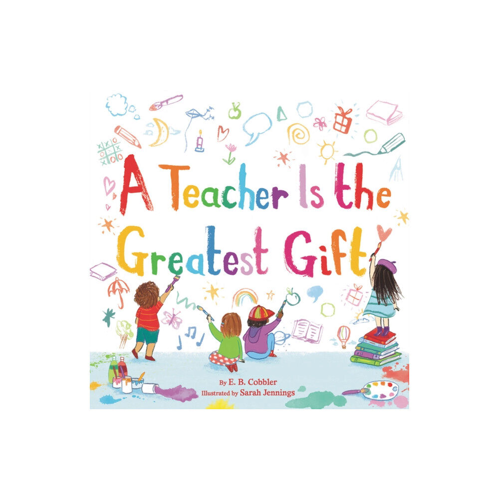 HarperCollins A Teacher Is the Greatest Gift (inbunden, eng)