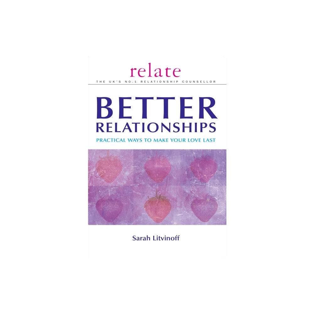 Ebury Publishing The Relate Guide to Better Relationships (häftad, eng)