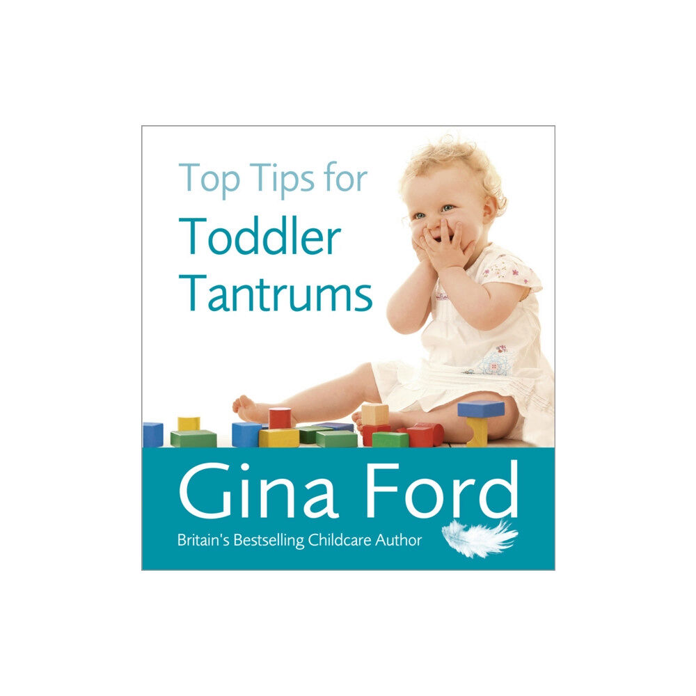 Ebury Publishing Top Tips for Toddler Tantrums (häftad, eng)