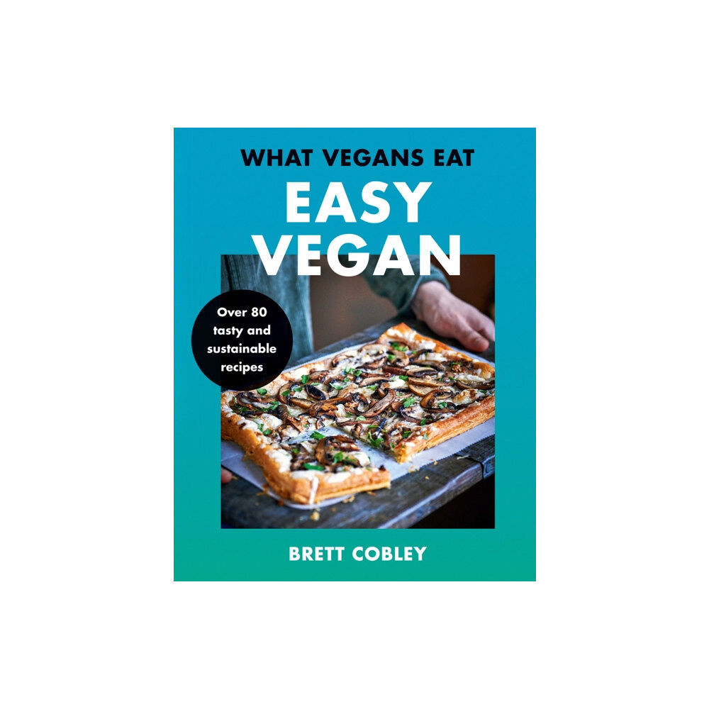 HarperCollins Publishers What Vegans Eat – Easy Vegan! (inbunden, eng)