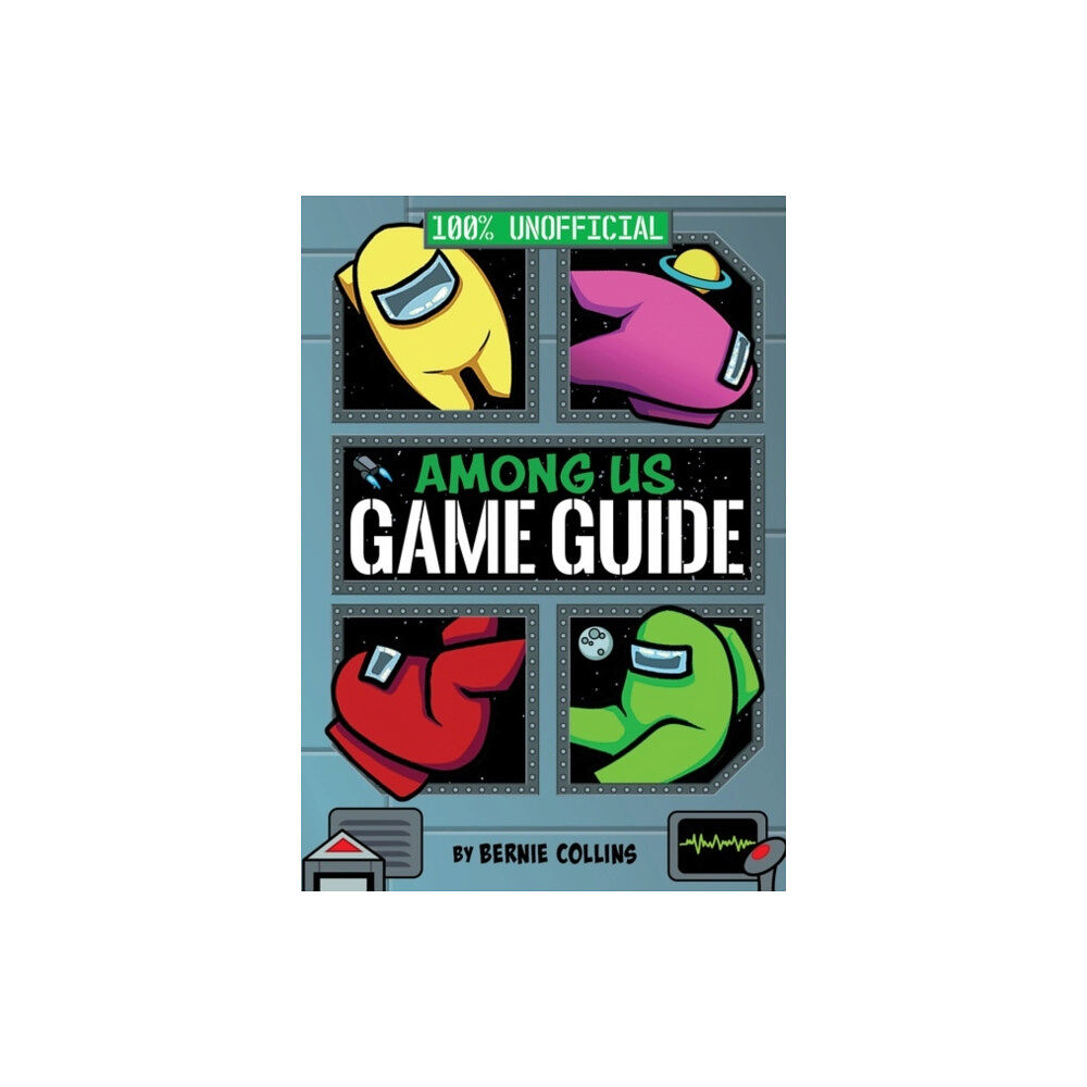 HarperCollins Among Us: 100% Unofficial Game Guide (inbunden, eng)