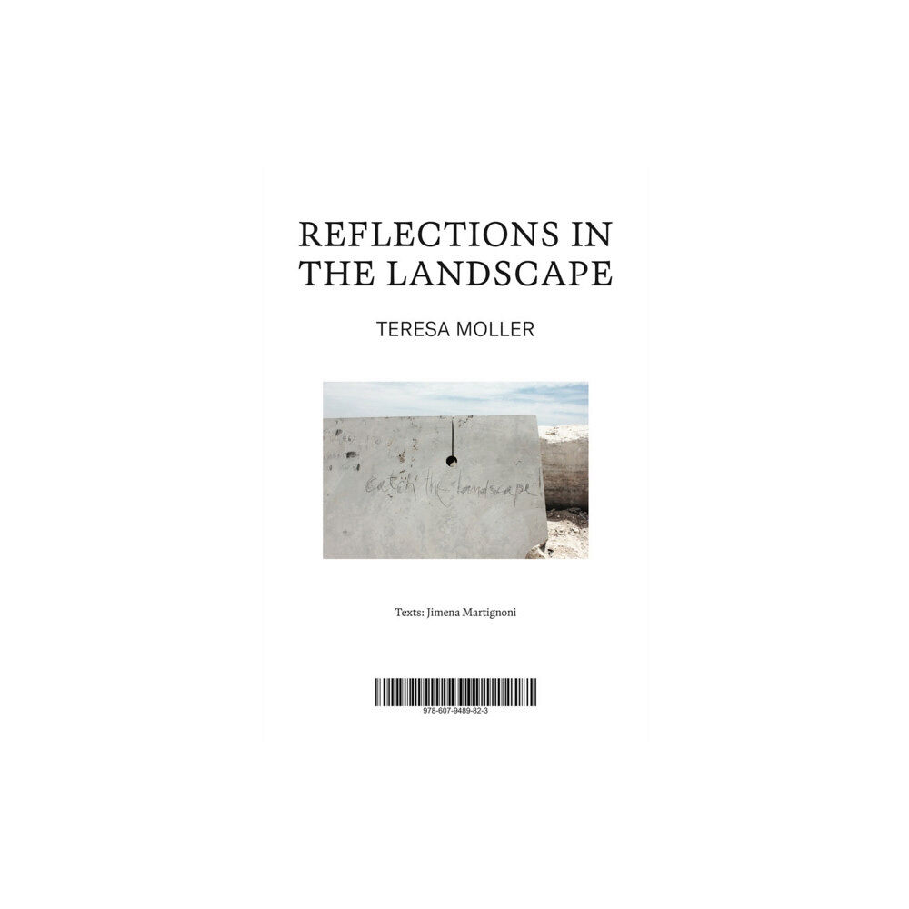 Arquine Teresa Moller: Reflections in the Landscape (häftad, eng)