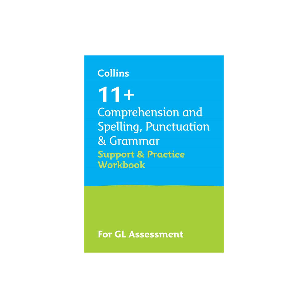 HarperCollins Publishers 11+ Comprehension and Spelling, Punctuation & Grammar Support and Practice Workbook (häftad, eng)