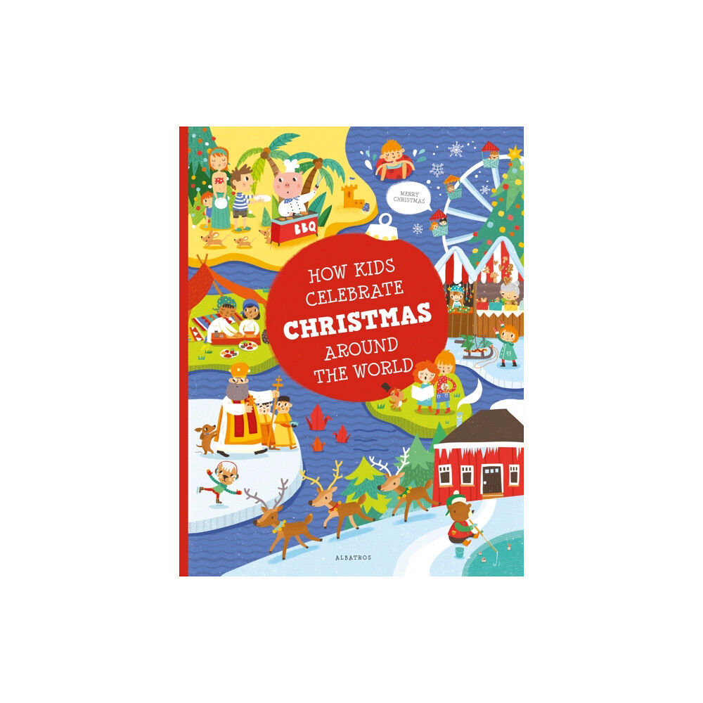 Albatros nakladatelstvi as How Kids Celebrate Christmas Around the World (inbunden, eng)