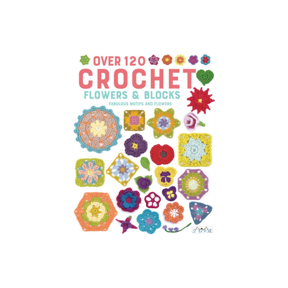 Tuva Publishing Over 120 Crochet Flowers and Blocks (häftad, eng)