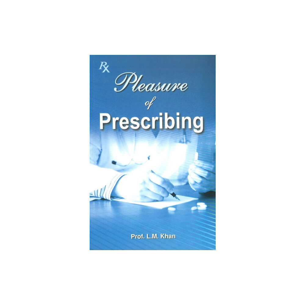 B Jain Publishers Pvt Ltd Pleasure of Prescribing (häftad, eng)