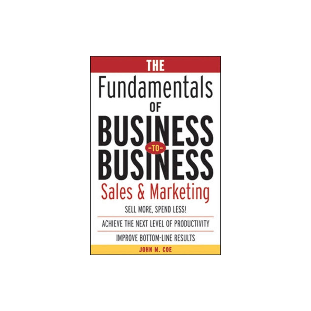 McGraw-Hill Education - Europe The Fundamentals of Business-to-Business Sales & Marketing (inbunden, eng)