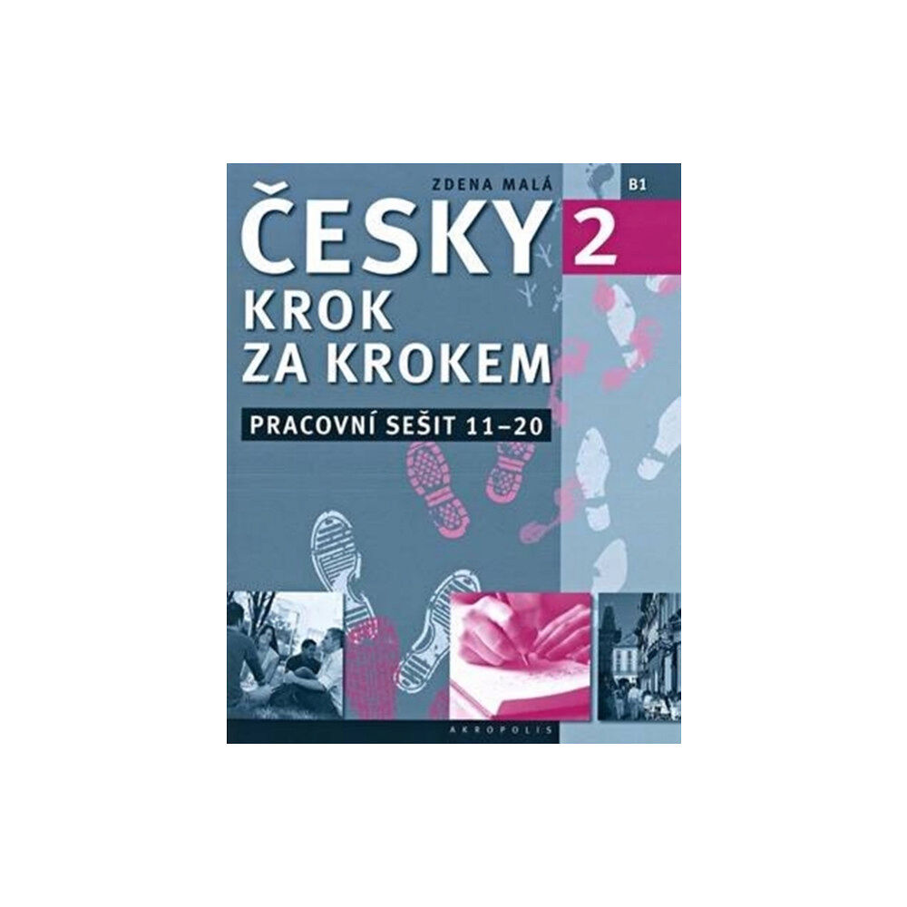 Akropolis, Nakladatelstvi New Czech Step-by-Step 2. Workbook 2 - lessons 11-20 (häftad, cze)
