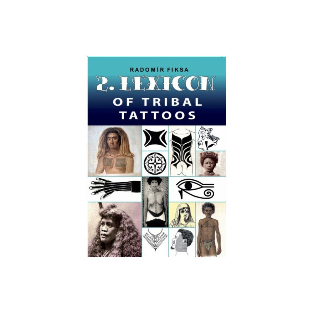 Bodyart Press Lexicon of Tribal Tattoos -- Part 2 (häftad, eng)