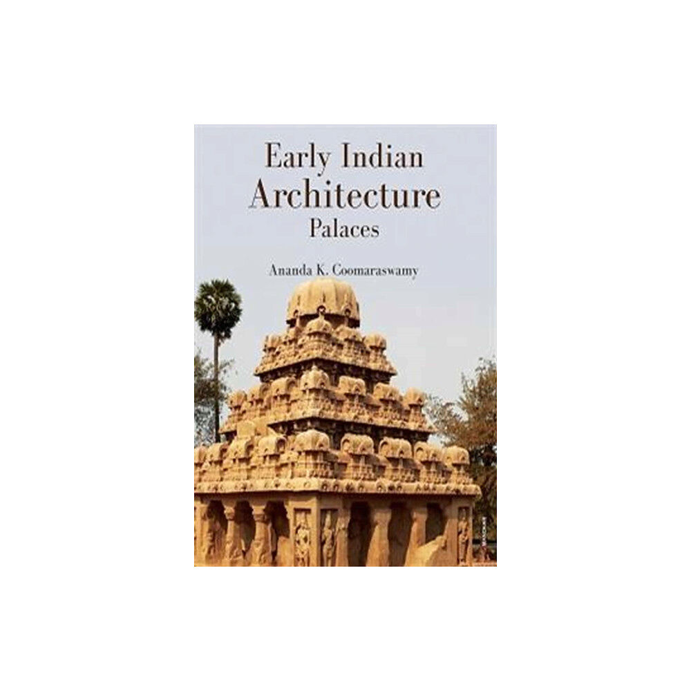 Manohar Publishers and Distributors Early Indian Architecture (inbunden, eng)